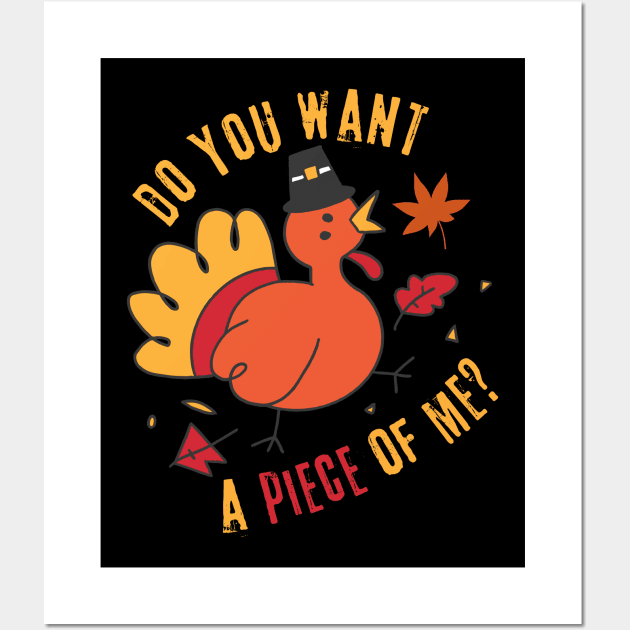 Turkey Do You Want A Piece Of Me Wall Art by Teewyld